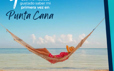 4 Consejos para tu primera vez en Punta Cana